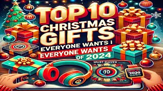 Top 10 Christmas Gifts Everyone Wants in 2024  Gift Guide for Everyone [upl. by Diego]