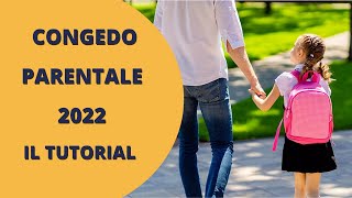 CONGEDO PARENTALE 20222023  IL TUTORIAL PER FARE DOMANDA [upl. by Yerggoeg]