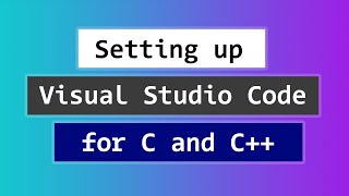 How to Set up Visual Studio Code for C and C Programming [upl. by Kohn625]