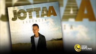 Jotta A  O Extraordinário CD Essência [upl. by Litt]