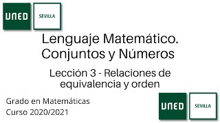 Lección 3  Relaciones de equivalencia y orden  Lenguaje Matemático Conjuntos y Números  UNED [upl. by Narrat]