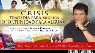 Cómo Ver Oportunidades en una Crisis y Hacerse Rico desde Cero Robert Kiyosaki [upl. by Adnilem]