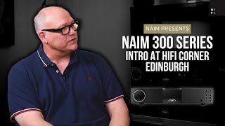 Naim 300 Series  A new classic series featuring a streamer preamplifier and power amp [upl. by Pearse]