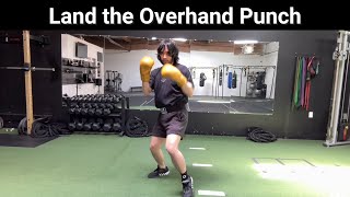 Land your Overhand Punch [upl. by Harrat41]