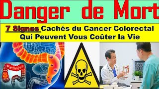 Attention  Ces 7 Symptômes du Cancer Colorectal Sont Trop Souvent Ignorés [upl. by Thacher]