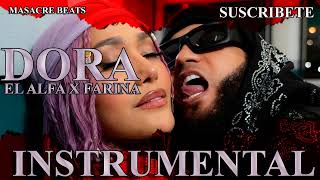 El Alfa FT Farina  DORA Instrumental Oficial [upl. by Dranyl162]