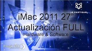 Actualización Completa iMac 27 pulgadas 2011 [upl. by Nolaf]