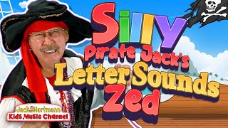 Silly Pirate Jacks Letter Sound Song  Zed Version  Jack Hartmann [upl. by Worden]