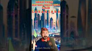 KISAH NYATA MBAH PANJI MASUK KOTA GAIB SARANJANA saranjana kotasaranjanakotagaib jejakmisteri [upl. by Gnaig]