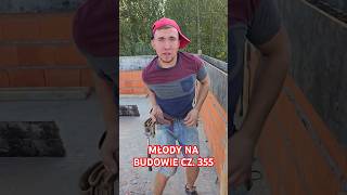 MŁODY NA BUDOWIE CZ 355 funnyvideo praca bricklayer humor funnyshorts funny śmieszne [upl. by Eelimaj249]