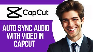 How To Auto Sync Audio With Video In Capcut Pc [upl. by Anoit316]