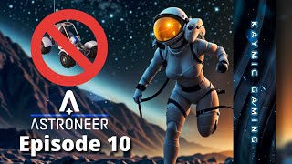 100 Complete  Astroneer with 🚫🚙 NO VEHICLES [upl. by Bibah]