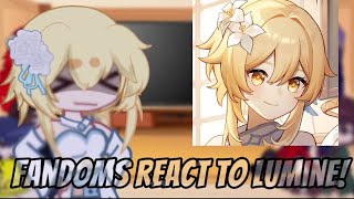 Fandoms react to eachother LUMINE I’m gonna get copyrighted but idrc🤧 [upl. by Lucine]