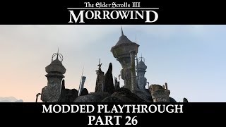 Morrowind Modded Playthrough  Part 26 [upl. by Imeaj305]