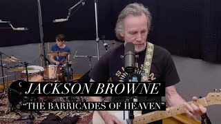 Jackson Browne  The Barricades of Heaven performance [upl. by Melvyn]