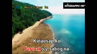 MIKERAPPHONE  AKOY SABOG NA KARAOKE HD [upl. by Bisset]