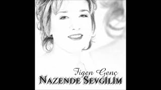 figen genç nazende sevgilim Official Audıo [upl. by Gnil353]