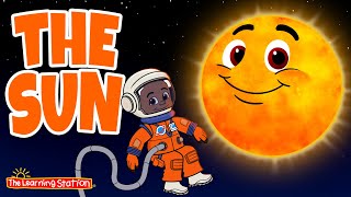 Science Songs for Kids ☀️ The Sun Song ☀️ Astronomy amp Learning Song for Kids by The Learning Station [upl. by Huei]