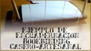 Bookbinding Hand sewn Example Encuadernación con cosido manual I Parte [upl. by Corabel5]