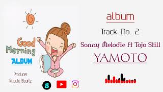 Sonny Melodie ft Tojo StillYamototrack 2 [upl. by Kee]