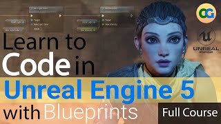 Learn to Code in Unreal Engine 5 with Blueprints  Full Course [upl. by Nwahsar981]