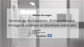 Réadaptationinhalothérapieimagerie médicalearchives médicales  Milieux de stage  CISSS de Laval [upl. by Macegan]