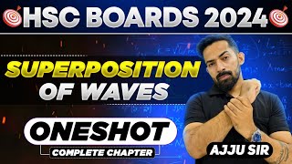 ONE SHOT SUPERPOSITION OF WAVES DETAILED EXPLANATION MH BOARD MHT CET AJJU SIR PHYSICS DUBEJEE [upl. by Yawnoc327]