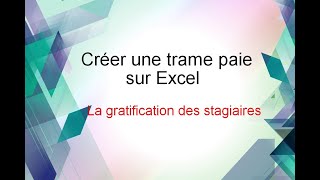 Trame Excel gratification des stagiaires [upl. by Charita859]