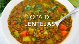 SOPA DE LENTEJAS CON VERDURAS muy deliciosa amp saludable  Recetas fáciles Pizca de Sabor [upl. by Ettennyl215]