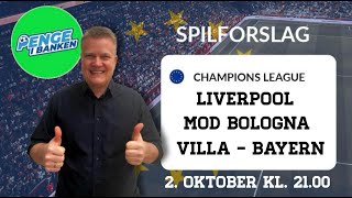 Odds og Spilforslag Champions League LIVERPOOL følger op BAYERN gæster VIllA [upl. by Ruth]