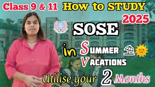 HOW TO STUDY SOSE 2025 PREPARATION CLASS 9 amp 11 in SUMMER VACATIONS 🏝️🌞 UTILISE YOUR 2 MONTHS sose [upl. by Burris]