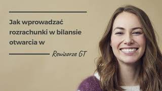 Jak wprowadzić rozrachunki w bilansie otwarcia w Rewizorze GT [upl. by Rothmuller]