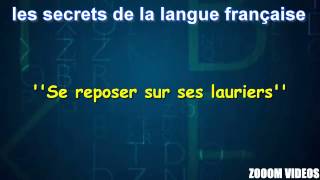 Les Secrets De La Langue Française  Se reposer sur ses lauriers [upl. by Dunston844]