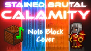 Stained Brutal Calamity  Note Block Cover [upl. by Suivatram732]