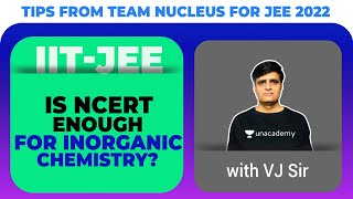 Is NCERT Enough For Inorganic Chemistry  JEE 2022  Vishal Joshi VJ Sir [upl. by Mafala]