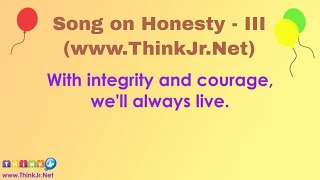 Honesty Song  III  ThinkJr  Think Junior  wwwThinkJrNet [upl. by Tuppeny170]