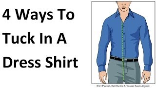 4 Ways To TuckIn A Shirt  How To Properly Tuck In Your Dress Shirts [upl. by Addi62]