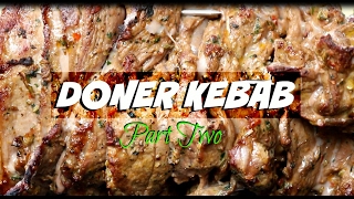 Doner kebab Part 2  Cooking Home made Doner Kebab [upl. by Nosrej]