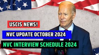 👋 NVC Update October 2024 How Long It Takes For NVC To Schedule An Interview  USCIS [upl. by Geminius]