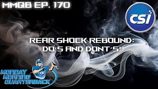 MMQB Ep 170 Rear Shock Rebound [upl. by Etnemelc995]