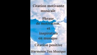 Citation motivante musicale phrase de motivation inspiration musique citation positive 🎵🎵 [upl. by Akinahc]