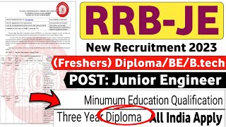 RRB JE 2023 New Notification out  Freshers  DiplomaBEBtech  RRB JE Vacancy 2023  RRB JE 2023 [upl. by Ilyah]