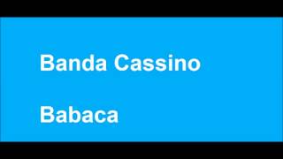 Banda Cassino  Babaca [upl. by Rosaline]