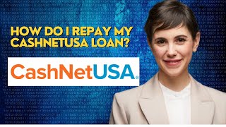 How do I repay my CashNetUSA loan [upl. by Rolyks]