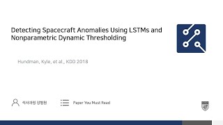 Paper Review Detecting Spacecraft Anomalies Using LSTMs and Nonparametric Dynamic Thresholding [upl. by Duncan998]