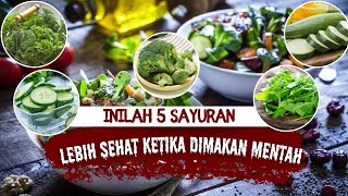 Inilah 5 sayuran lebih sehat ketika di makan mentahquot [upl. by Iah168]