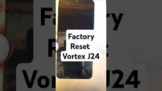 How to Factory Reset Hard Reset Vortex J24  This is the Fastest Way [upl. by Nyrol]