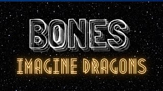 bones songbones imagine dragonsbones lyrics [upl. by Aloisia]