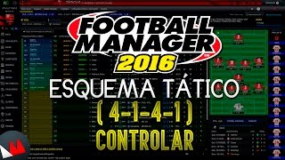 ESQUEMA TÁTICO 4141 Controlar  Football Manager 2016 FM 2016 [upl. by Chaing801]