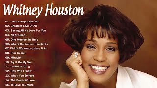 Whitney Houston Greatest Hits Full Album  Whitney Houston Best Song Ever All Time [upl. by Ecinaj]